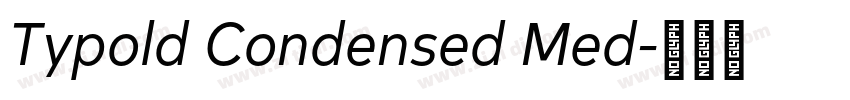 Typold Condensed Med字体转换